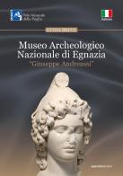 Museo Archeologico Nazionale di Egnazia «Giuseppe Andreassi» edito da Quorum Edizioni