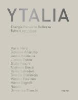 Ytalia. Energia Pensiero Bellezza. Tutto è connesso. Ediz. illustrata edito da Forma Edizioni