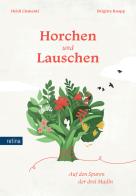 Horchen und Lauschen. Auf den Spuren der drei Madln di Heidi Clementi, Brigitte Knapp edito da Retina Editore