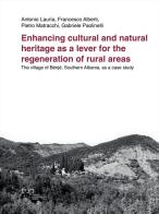 Enhancing cultural and natural heritage as a lever for the regeneration of rural areas. The village of Bënjë, Southern Albania, as a case study di Antonio Laurìa, Francesco Alberti, Pietro Matracchi edito da Firenze University Press