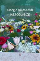 Mescolanze di Giorgio Riccobaldi edito da Atile