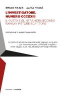 L'investigatore. Numero CCCXXIII. Il gusto e gli stranieri secondo Ramsay, pittore-scrittore di Emilio Mazza, Laura Nicolì edito da ExCogita