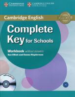 Cambridge English. Complete key for schools. Workbook. Without answers. Per le Scuole superiori. Con CD-ROM. Con espansione online di David McKeegan edito da Cambridge University Press