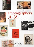 Photographers A-Z. Ediz. illustrata di Hans-Michael Koetzle edito da Taschen