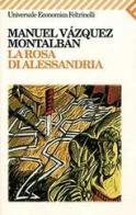 La rosa di Alessandria di Manuel Vázquez Montalbán edito da Feltrinelli