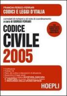 Codice civile 2005 edito da Hoepli