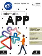 Informatica App. Per il 2° biennio delle Scuole superiori. Con e-book. Con espansione online di Piero Gallo, Pasquale Sirsi edito da Minerva Scuola