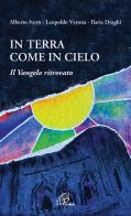 In terra come in cielo. Il Vangelo ritrovato di Alberto Ivern, Leopoldo Verona, Ilaria Draghi edito da Paoline Editoriale Libri