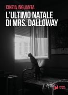 L' ultimo Natale di Mrs. Dalloway di Cinzia Inguanta edito da Scatole Parlanti