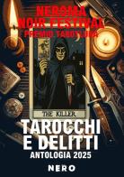 Tarocchi e delitti. Antologia 2025 NeRoma Noir Festival Premio Tarotluna edito da Tra le righe libri
