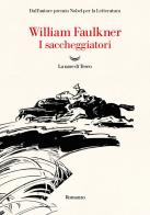 I saccheggiatori di William Faulkner edito da La nave di Teseo