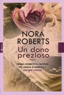 Un dono prezioso di Nora Roberts edito da Fanucci