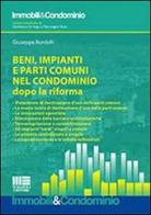 Beni, impianti e parti comuni nel condominio dopo la riforma di Giuseppe Bordolli edito da Maggioli Editore