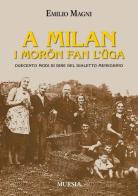 A Milan i morön fan l'üga di Emilio Magni edito da Ugo Mursia Editore