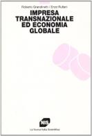 Impresa transnazionale ed economia globale di Roberto Grandinetti, Enzo Rullani edito da Carocci