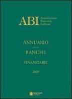 Annuario delle banche e finanziarie 2009 edito da Bancaria Editrice