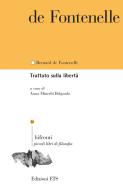 Trattato sulla libertà. Ediz. bilingue di Bernard de Fontanelle edito da Edizioni ETS