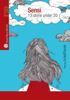 Sensi. 13 storie under 20 edito da Mauro Pagliai Editore