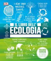 Il libro dell'ecologia. Grandi idee spiegate in modo semplice edito da Gribaudo
