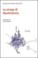 La strega di Manfredonia di Francesco P. Bozzelli edito da Guida