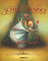 Lo Schiaccianoci. Ediz. a colori di George Balanchine edito da Terre di Mezzo