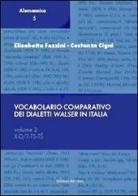 Vocabolario comparativo dei dialetti Walser in Italia vol.2 di Elisabetta Fazzini, Costanza Cigni edito da Edizioni dell'Orso