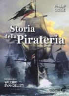 Storia della pirateria di Philip Gosse edito da Odoya