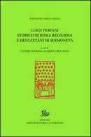 Luigi Fiorani storico di Roma religiosa e dei Caetani di Sermoneta edito da Storia e Letteratura