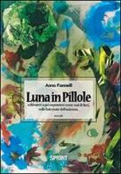 Luna in pillole di Anna Pannelli edito da Booksprint