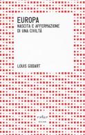 Europa. Nascita e affermazione di una civiltà di Louis Godart edito da Codice