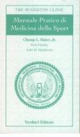 Manuale pratico di medicina dello sport di L. jr. Baker Champ, Fred Flandry, John Henderson edito da Verduci
