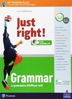 Just right! Grammar. Per la Scuola media. Con espansione online di Daniela Difrancesco edito da Pearson Longman