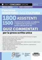 Concorso Ministero della Cultura 1800 assistenti. 1500 assistenti per la tutela, accoglienza e vigilanza per il patrimonio e i servizi culturali. Quiz commentati edito da Edizioni Giuridiche Simone