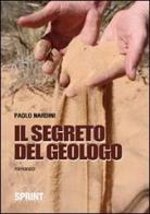 Il segreto del geologo di Paolo Nardini edito da Booksprint