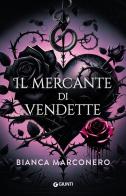 Il mercante di vendette di Bianca Marconero edito da Giunti Editore