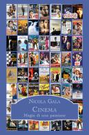 Cinema. Magia di una passione di Nicola Gala edito da Edita Casa Editrice & Libraria