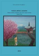 Poesia libera e leggera. Pensieri, emozioni, sentimenti, suoni, canti, musica e armonia di Vito Antonio Villirillo edito da Carello