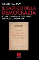 Il castigo della democrazia di Daniel Halévy edito da Oaks Editrice