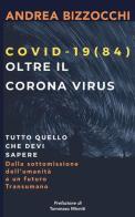Covid-19 (84). Oltre il Corona virus di Andrea Bizzocchi edito da Youcanprint