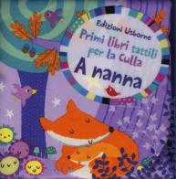 A nanna. Ediz. illustrata di Fiona Watt, Stella Baggott edito da Usborne