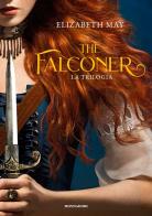 The Falconer. La trilogia di Elizabeth May edito da Mondadori