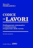 Codice dei lavori. Ordinamento sistematico e combinazione trasparente delle norme di Marcello Pedrazzoli edito da Giuffrè
