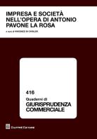 Impresa e società nell'opera di Antonio Pavone La Rosa. Atti del convegno di studio Catania 23 ottobre 2015 edito da Giuffrè