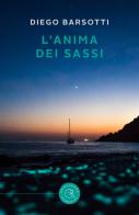 L' anima dei sassi di Diego Barsotti edito da bookabook