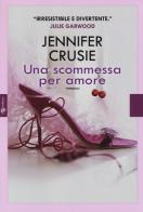Una scommessa per amore di Jennifer Crusie edito da Fanucci