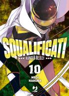 Squalificati. Ranger reject vol.10 di Negi Haruba edito da Edizioni BD