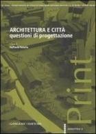 Architettura e città. Questioni di progettazione edito da Gangemi Editore