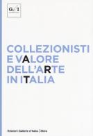 Collezionisti e valore dell'arte in italia edito da Skira