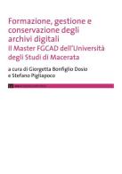 Formazione, gestione e conservazione degli archivi digitali. Il Master FGCAD dell'Università degli studi di Macerata edito da eum