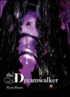 The dreamwalker di Paolo Bruni edito da Kimerik